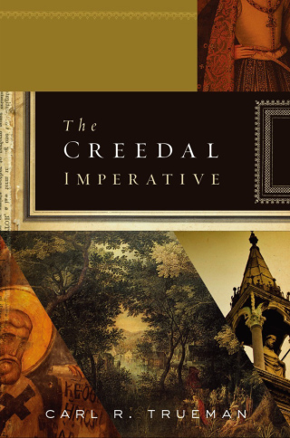 Cover image: The Creedal Imperative 9781433521904