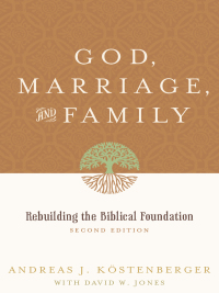 Imagen de portada: God, Marriage, and Family 2nd edition 9781433522857
