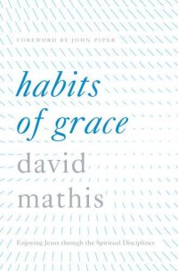 صورة الغلاف: Habits of Grace 9781433550508