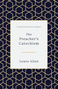 Omslagafbeelding: The Preacher's Catechism 9781433559389