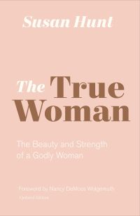 Cover image: The True Woman (Updated Edition) 9781433565113