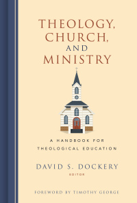 Cover image: Theology, Church, and Ministry 1st edition 9781433645839