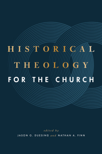 Cover image: Historical Theology for the Church 1st edition 9781433649158
