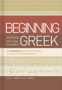 Cover image: Beginning with New Testament Greek 1st edition 9781433650567