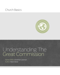 Omslagafbeelding: Understanding the Great Commission 1st edition 9781433688942