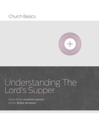 Imagen de portada: Understanding The Lord's Supper 1st edition 9781433688959