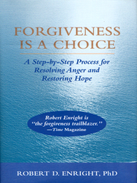 Omslagafbeelding: Forgiveness Is a Choice 9781557987570