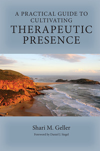 Cover image: A Practical Guide to Cultivating Therapeutic Presence 9781433827167