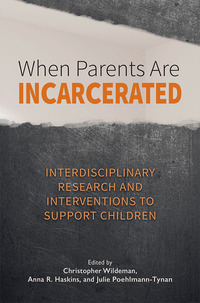 صورة الغلاف: When Parents Are Incarcerated 9781433828218