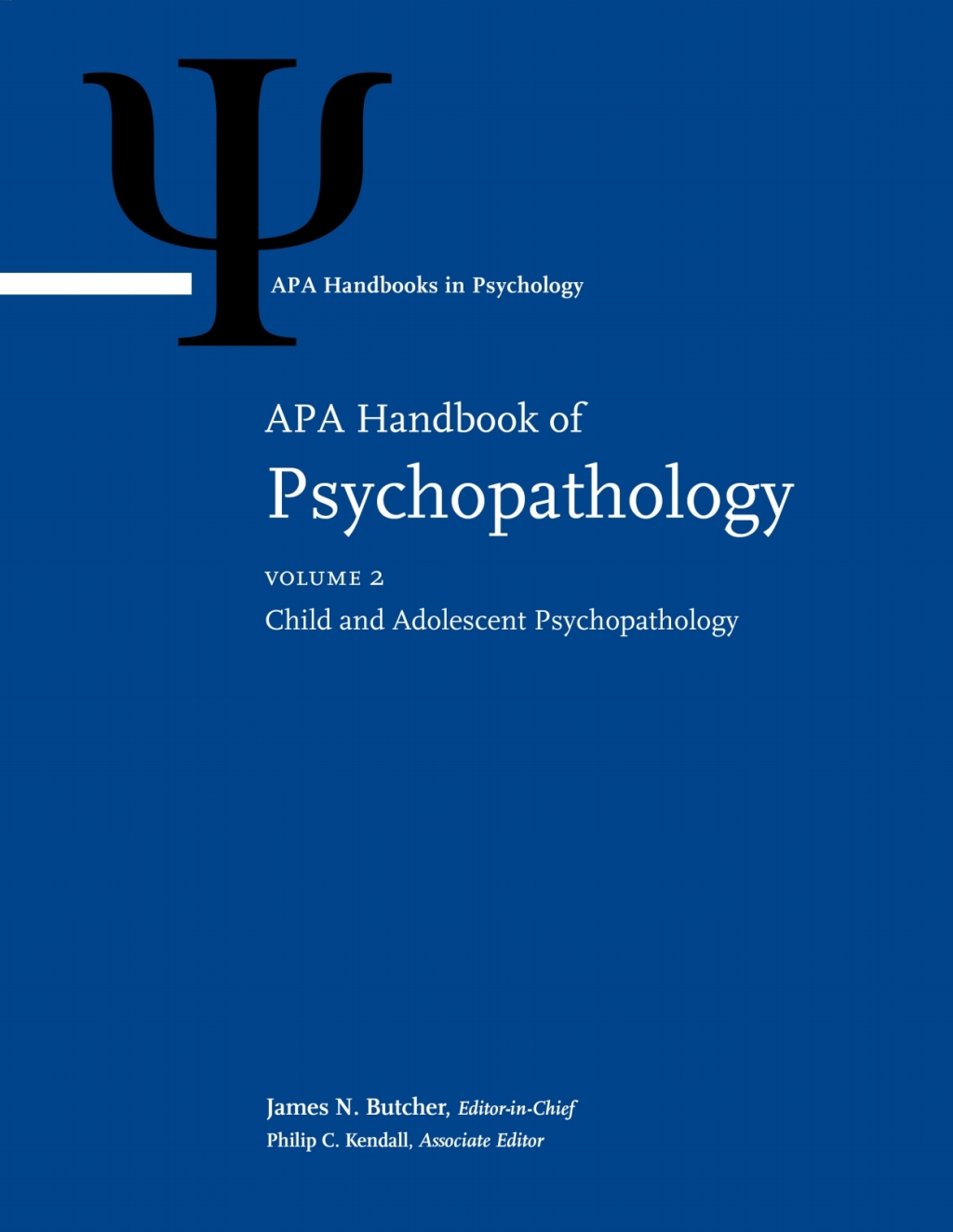 APA Handbook of Psychopathology, Volume 2: Child and Adolescent Psychopathology