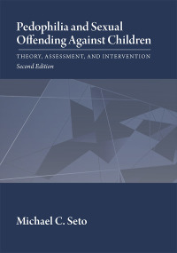 Cover image: Pedophilia and Sexual Offending Against Children 2nd edition 9781433829260