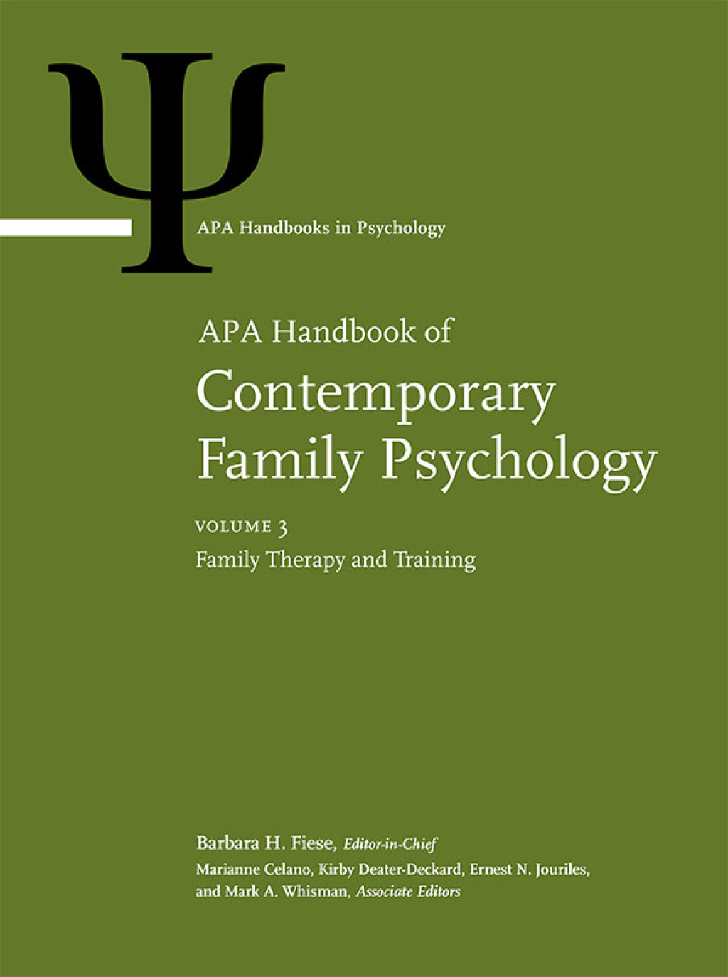 APA Handbook of Contemporary Family Psychology, Volume 3 Family Therapy and Training