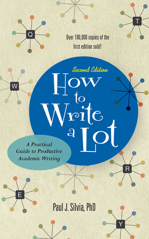 How to Write a Lot: A Practical Guide to Productive Academic Writing, 2nd Edition - FULL INSTANT DOWNLOAD | PDF DOCX EPUB