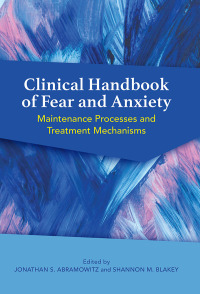 Cover image: Clinical Handbook of Fear and Anxiety 9781433830655