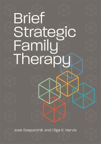 Imagen de portada: Brief Strategic Family Therapy 9781433831706