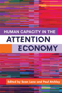 Imagen de portada: Human Capacity in the Attention Economy 1st edition 9781433832079