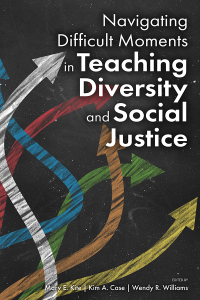 Cover image: Navigating Difficult Moments in Teaching Diversity and Social Justice 1st edition 9781433832932