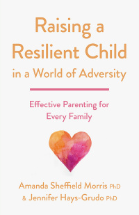 Imagen de portada: Raising a Resilient Child in a World of Adversity 9781433834073