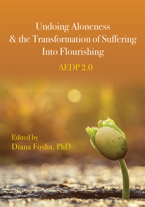 Undoing Aloneness and the Transformation of Suffering Into Flourishing: AEDP 2.0 - FULL INSTANT DOWNLOAD | PDF DOCX EPUB