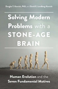 Cover image: Solving Modern Problems With a Stone-Age Brain 9781433834783