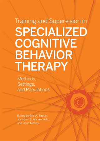 Cover image: Training and Supervision in Specialized Cognitive Behavior Therapy 9781433835803
