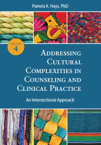 Omslagafbeelding: Addressing Cultural Complexities in Counseling and Clinical Practice 4th edition 9781433835940