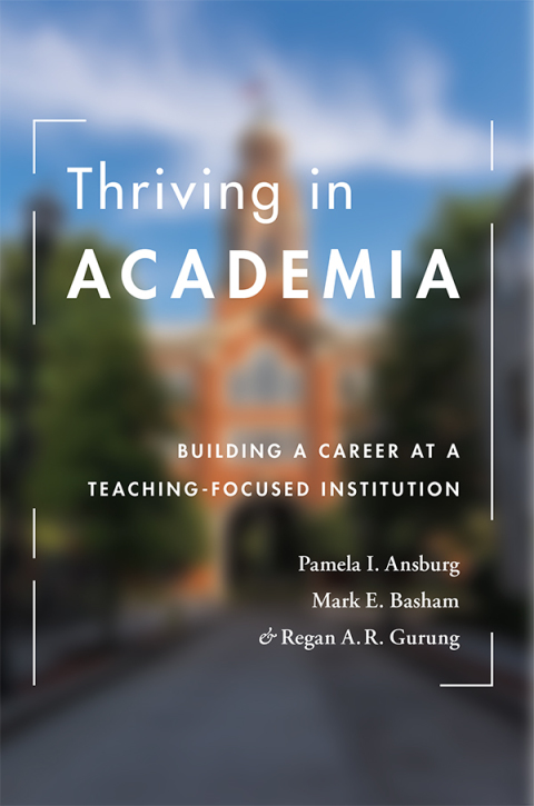 Thriving in Academia: Building a Career at a Teaching-Focused Institution - FULL INSTANT DOWNLOAD | PDF DOCX EPUB