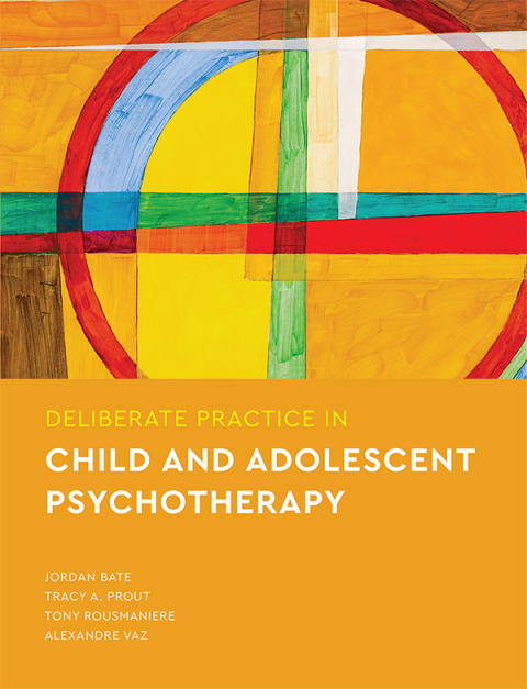 Deliberate Practice in Child and Adolescent Psychotherapy - FULL INSTANT DOWNLOAD | PDF DOCX EPUB
