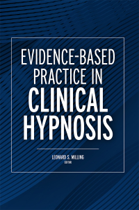 Imagen de portada: Evidence-Based Practice in Clinical Hypnosis 9781433837654