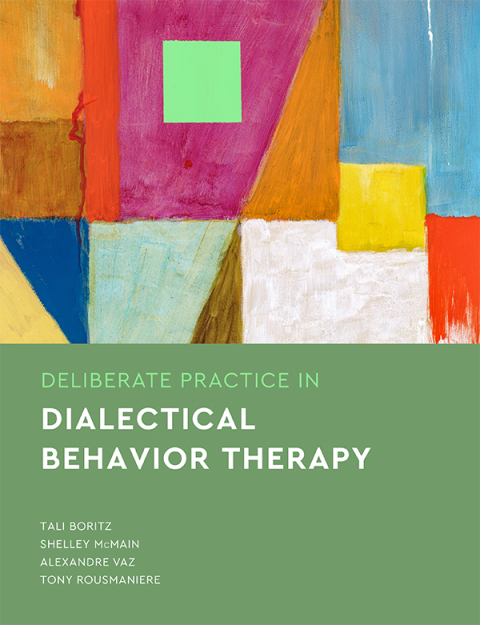 Deliberate Practice in Dialectical Behavior Therapy - FULL INSTANT DOWNLOAD | PDF DOCX EPUB