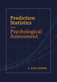 Immagine di copertina: Prediction Statistics for Psychological Assessment 1st edition 9781433836411