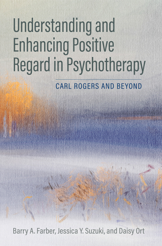 Cover image: Understanding and Enhancing Positive Regard in Psychotherapy 9781433836695