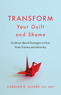 Imagen de portada: Transform Your Guilt and Shame 9781433843419