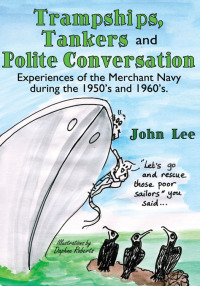 Cover image: Trampships, Tankers and Polite Conversation 9781434305244
