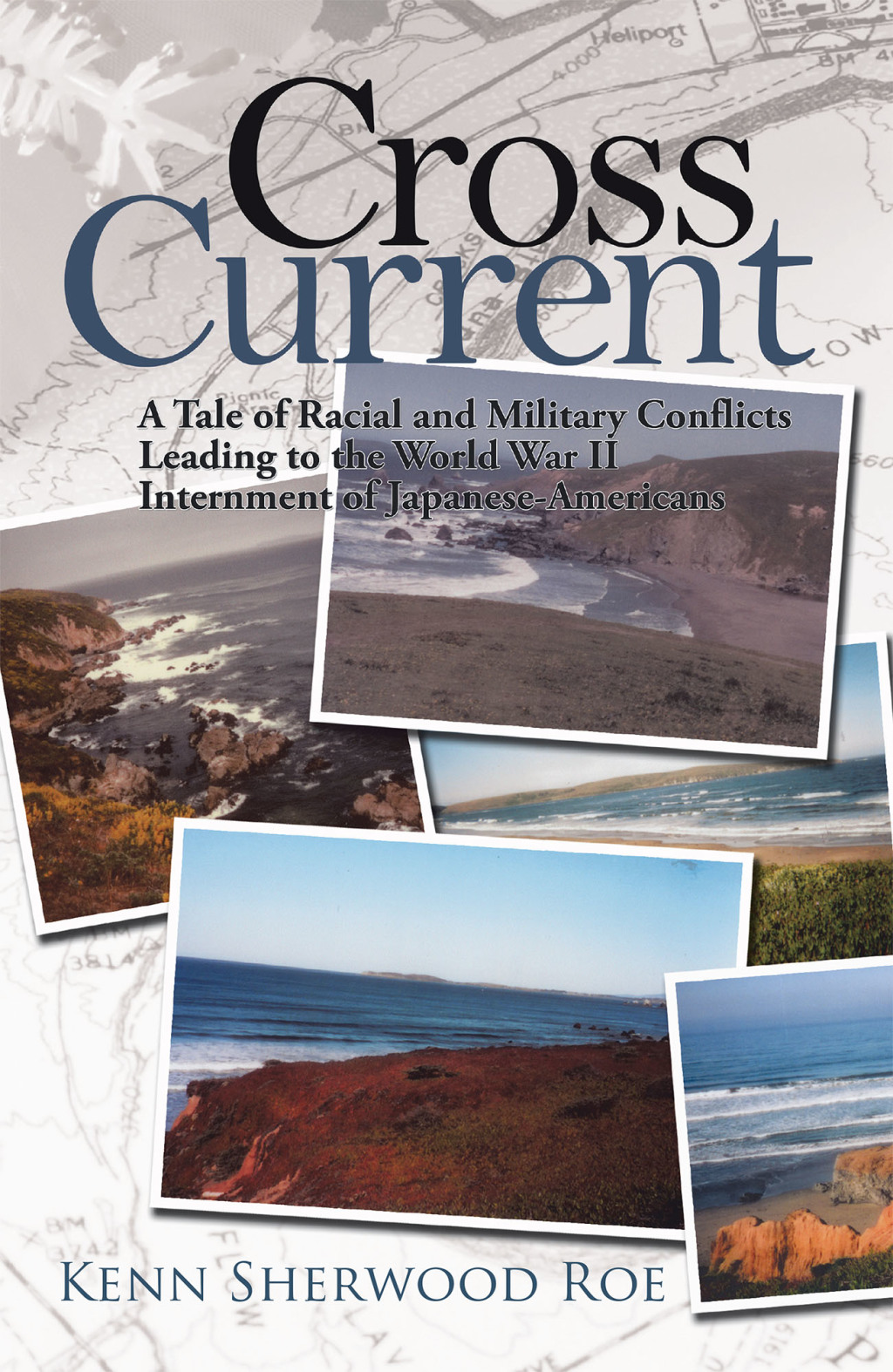 Cross Current A Tale of Racial and Military Conflicts Leading to the World War Ii Internment of Japanese-Americans
