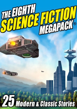 Cover image: The Eighth Science Fiction MEGAPACK ® 9781434442826