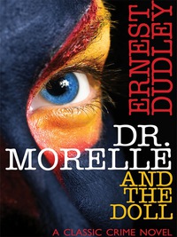 表紙画像: Dr. Morelle and the Doll 9781479401451