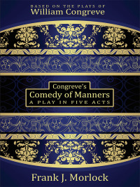 صورة الغلاف: Congreve's Comedy of Manners 9781434444707