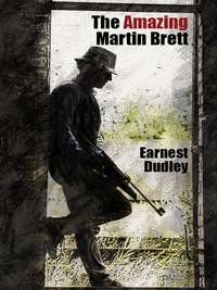 Cover image: The Amazing Martin Brett 9781434445742