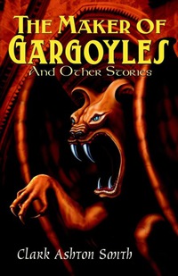 صورة الغلاف: The Maker of Gargoyles and Other Stories 9780809511198