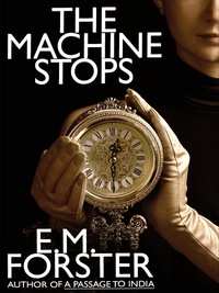 Cover image: The Machine Stops 9781434442048