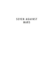 Cover image: Seven Against Mars 9781434441645