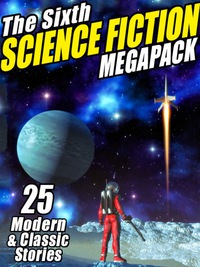 Omslagafbeelding: The Sixth Science Fiction MEGAPACK®