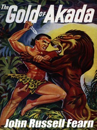 صورة الغلاف: The Gold of Akada: A Jungle Adventure Novel 9781434445322