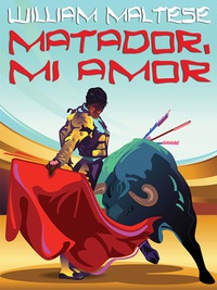 Imagen de portada: Matador, Mi Amor 9781434445117
