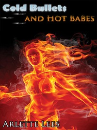Cover image: Cold Bullets and Hot Babes