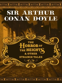 Cover image: The Horror of the Heights & Other Strange Tales 9781435125049