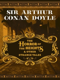 表紙画像: The Horror of the Heights & Other Strange Tales 9781435125049