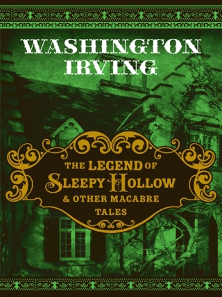 Cover image: The Legend of Sleepy Hollow & Other Macabre Tales 9781435125056
