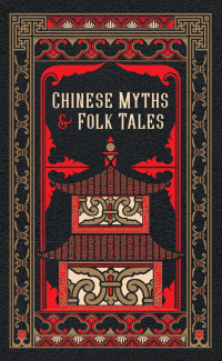 Cover image: Chinese Myths and Folk Tales (Barnes & Noble Collectible Editions) 9781435169852